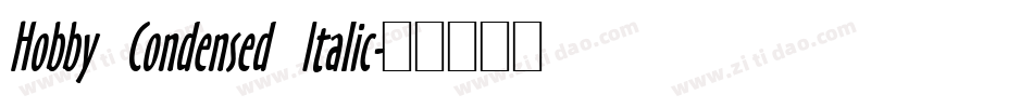 Hobby Condensed Italic字体转换